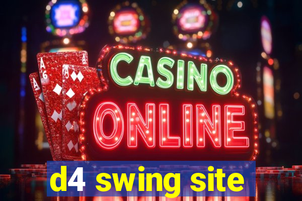 d4 swing site